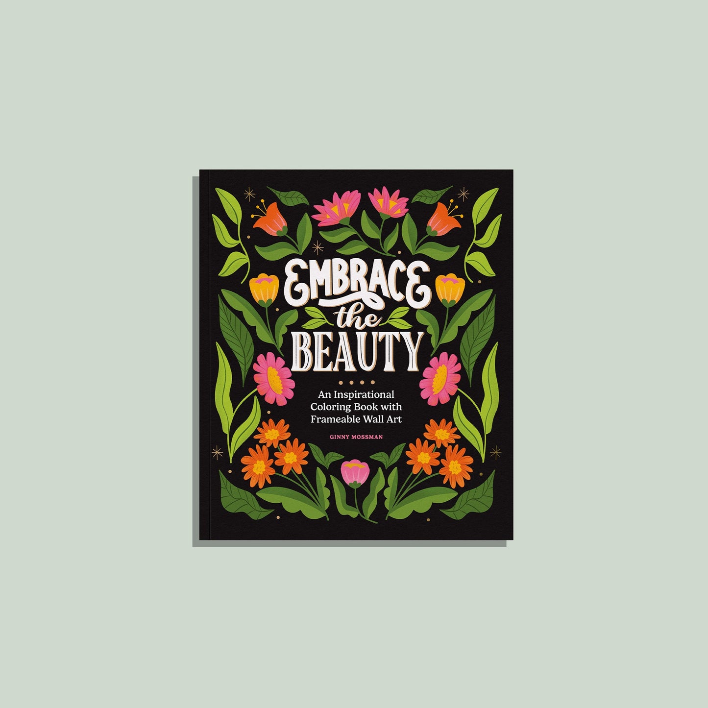 Embrace the Beauty Adult Coloring Book